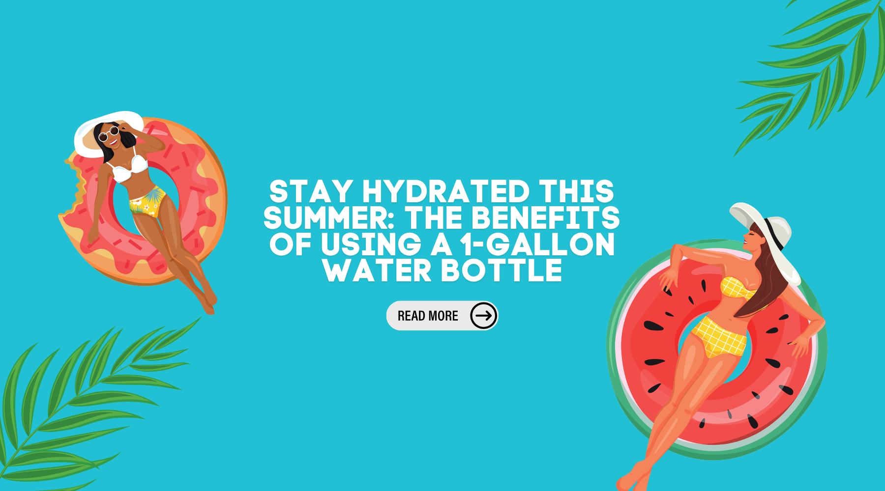 Stay Hydrated This Summer: The Benefits of Using a 1-Gallon Water Bottle