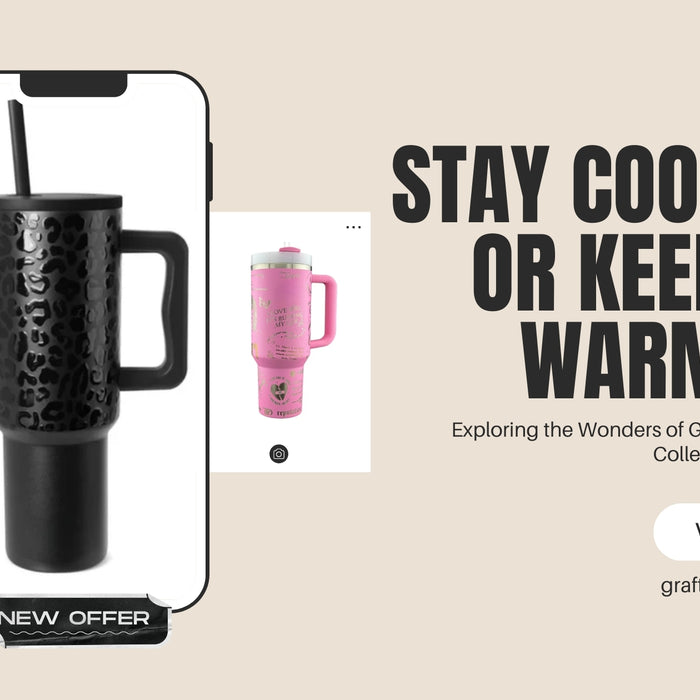 Stay Cool or Keep Warm: Exploring the Wonders of Grafton’s Insulated Beverage Collection