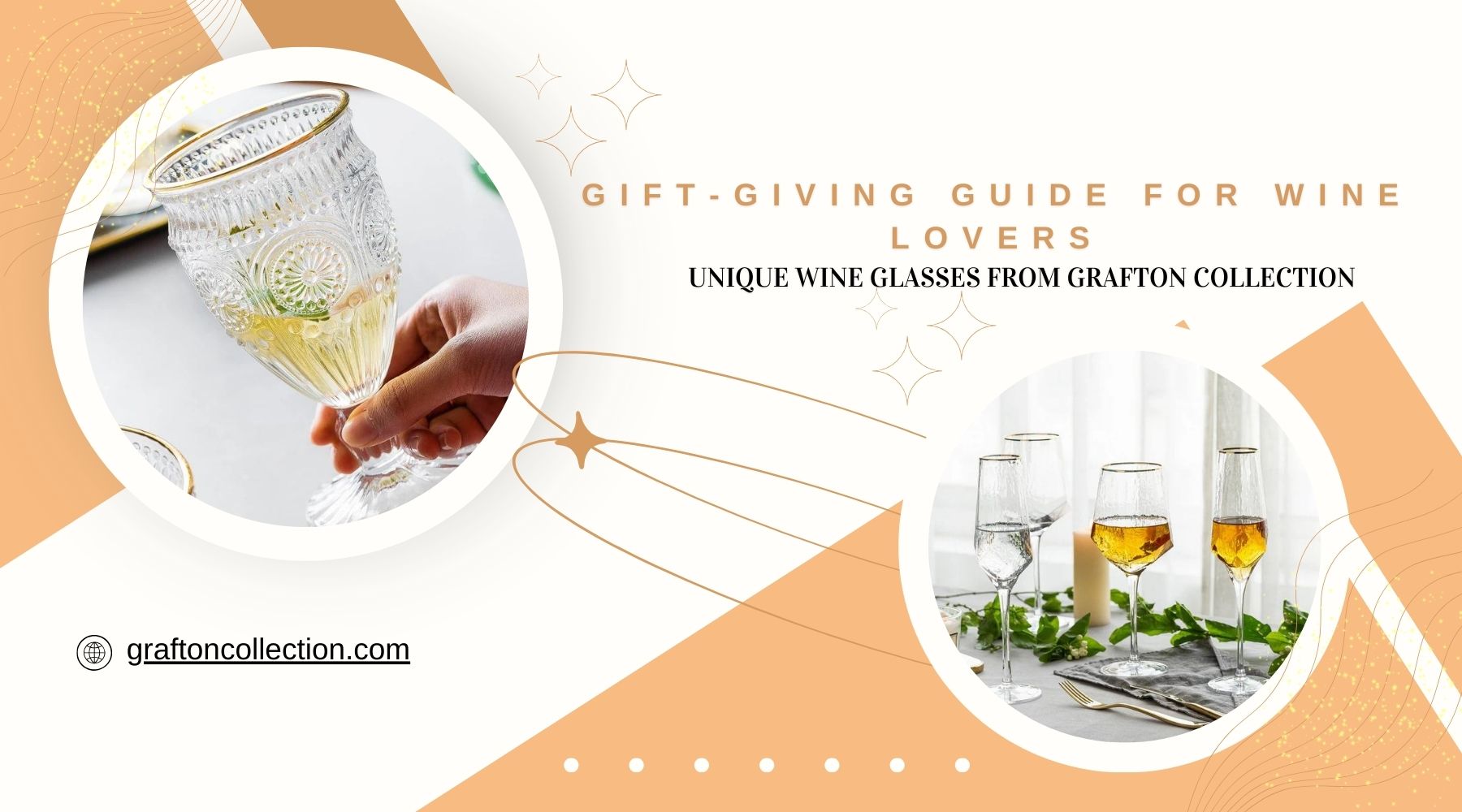 Gift-Giving Guide for Wine Lovers: Unique Wine Glasses from Grafton Collection